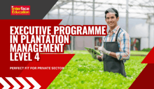 executive programme in plantation management level 4